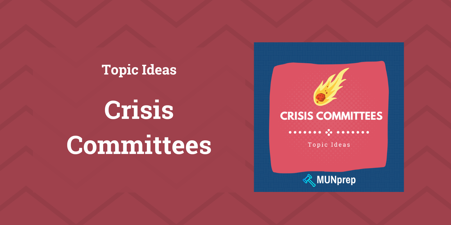 Header Image - MUN Crisis Committee Topic Ideas