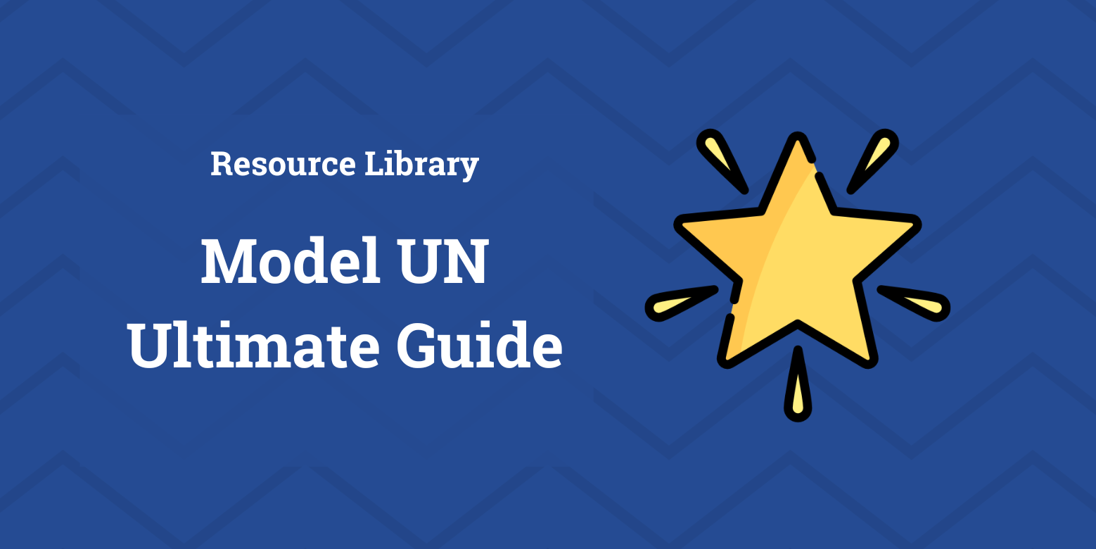 Model UN Ultimate Guide – Everything you need to know