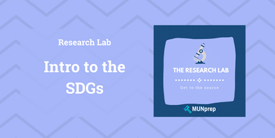 Article Header Image - MUNprep Research Lab - Intro to the SDGs